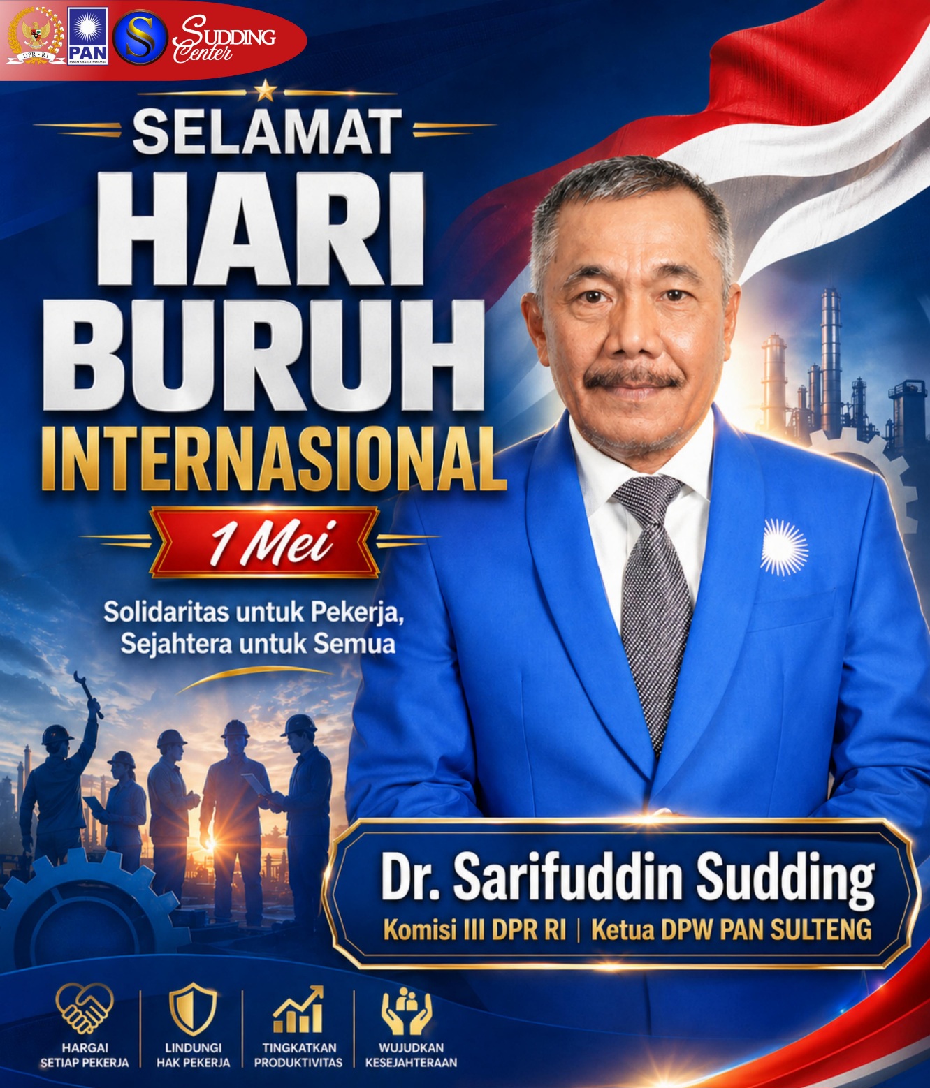 Anggota DPR RI Komisi III, Sarifuddin Sudding, mengucapkan Selamat Hari Buruh