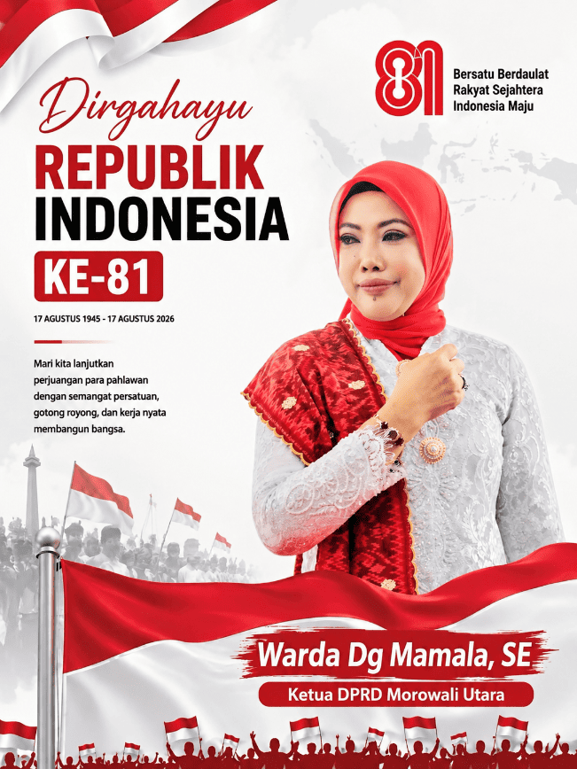 Ketua DPRD Morut Ketua DPRD Morut: Dirgahayu Republik Indonesia ke-81